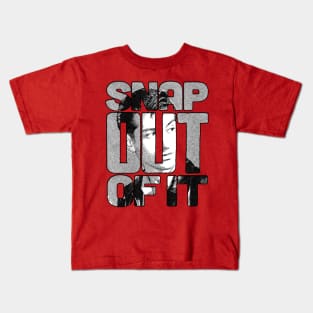 Snap out! Kids T-Shirt